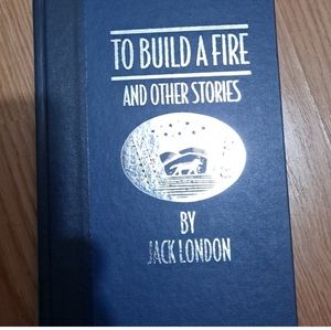 To Build a Fire and other short stories by Jack London